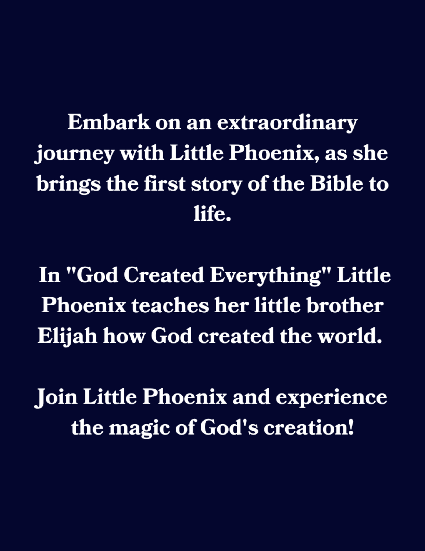 Little Phoenix: God Created Everything