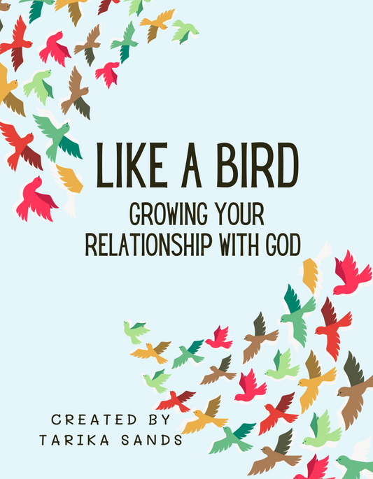 Like A Bird: Growing Your Relationship with God