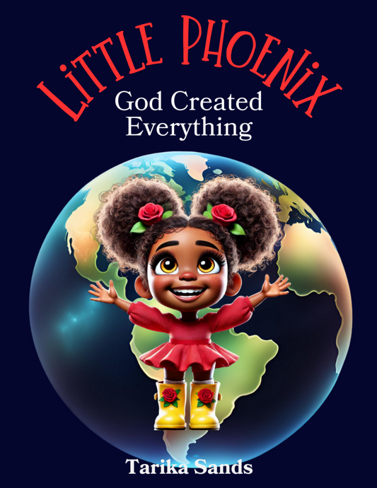 Little Phoenix: God Created Everything